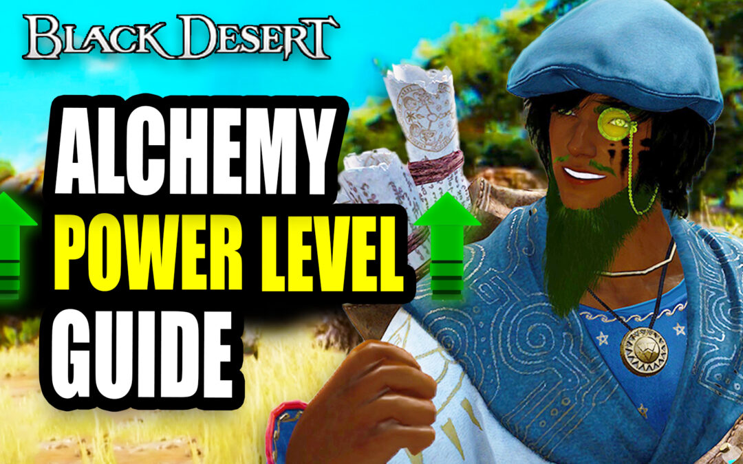 How to Easily Power Level Alchemy in Black Desert Online | 2024 Beginner Tips and Guide